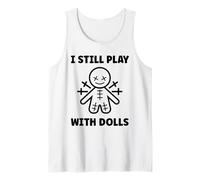 Halloween Funny Quote i Still Play with Dolls Voodoo Doll Canotta