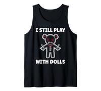 Halloween Funny Quote i Still Play with Dolls Voodoo Doll Canotta