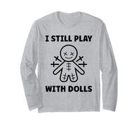 Halloween Funny Quote i Still Play with Dolls Voodoo Doll Maglia a Manica