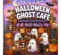 Halloween Ghost Cafe Coloring Book: Bold and Easy Cozy Spooky Halloween Cafe Scenes Featuring Cute Ghosts, Sweet Treats, Black Cats, Friendly Bats, ... Autumn Adventures for Adults, Teens, and Kids