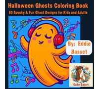 Halloween Ghosts Coloring Book: 60 Spooky & Fun Ghost Designs for Kids and Adults: A Boo-tifully Haunting Coloring Adventure with Cute, Creepy, and Playful Ghosts for All Ages