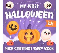 Halloween Gift for New Babies : A Sweet & Simple Baby Book with High-Contrast Illustrations: Ideal for Baby Shower Girl & Boy or First Halloween ( 0-12 Months )