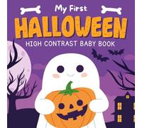 Halloween Gifts For Baby Boy Girl 6-12 Month: My First Halloween, High Contrast Book For Newborns 1 Year Old: 99+ Cute Black & White Pictures for Babies' Developing Eyesight