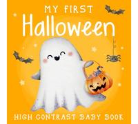 Halloween Gifts For Baby: My First Halloween High Contrast Baby Book For Newborns: Cute Black & White Halloween Designs for Newborn Visual Development (Baby’s First Halloween Gift)