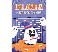 Halloween Gifts For Kids: Halloween Maze Book For Kids: +99 Puzzles To Develop Children's Thinking Skills For Boys, Girls Age 6-8, 8-12