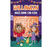Halloween Gifts For Kids: Halloween Maze Book For Kids: Featuring +97 Puzzles To Improve Children's Brain Power For Boys, Girls Age 6-8, 8-12