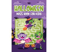 Halloween Gifts For Kids: Halloween Maze Book For Kids: Over 99 Puzzles To Expand Children's Thinking Abilities For Boys, Girls Age 6-8, 8-12
