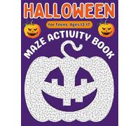 Halloween Gifts for Teens: Halloween Maze: A Fun and Spooky Activity Book with Challenging Mazes for Teens Ages 13-17