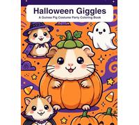 Halloween Giggles: A Guinea Pig Costume Party Coloring Book