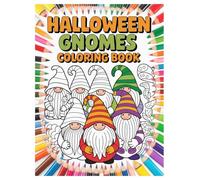 Halloween Gnome Coloring Book: 100 Spooky and Cute Designs for Kids: A Fun Halloween Activity Book with Spooky Gnomes, Pumpkins, and Ghosts for Creative Kids