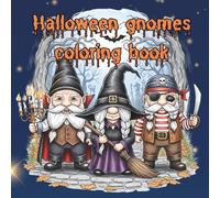 Halloween Gnomes Coloring Book: A Spooky and Relaxing Adult Coloring Book with 42 Unique Gnome Illustrations - Single-Sided Pages, High-Quality Designs, Perfect for Halloween & Autumn Fun