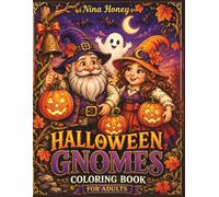 Halloween Gnomes Coloring Book for Adults: 50 Designs, Featuring Whimsical Gnomes with Pumpkins, Ghosts, Bats and Cozy Autumn Magic