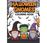 HALLOWEEN GNOMES COLORING BOOK: HALLOWEEN COLORING PAGES FOR KIDS AND ADULTS