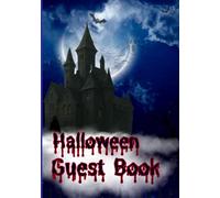 Halloween Guest Book - Spooky Memories for Your Party: Scary Guest Book for Kids & Adults | Perfect for Halloween Parties, Birthdays, Haunted Nights with Ghosts, Witches & Pumpkins