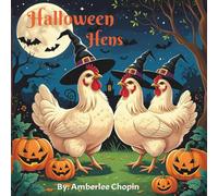 Halloween Hens: Coloring Book for Adults and All Ages Featuring Cute Chickens and Magical Fun
