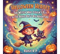 Halloween Heroes: The Witch Who Couldn't Fly & The Brave Bat’s Big Adventure