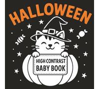 Halloween High Contrast Baby Book: My First Halloween Book for Babies - Infant Gift with High Contrast Pictures | Baby’s 1st Spooky Keepsake for Newborns 0-12 Months