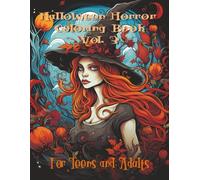 Halloween Horror Coloring Book Vol. 3: Your ticket to a world of horror and creativity