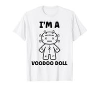 Halloween Horror Funny Quote I'm a Voodoo Doll Maglietta