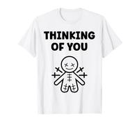 Halloween Horror Funny Quote Thinking of You Voodoo Doll Maglietta