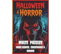 Halloween Horrors Multi Puzzle Book: Word Search, Crosswords & Sudoku: Unlock the mysteries of the macabre with puzzles that celebrate fright and fun. ... page is a challenge. Sudoku for # Lovers.