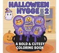 Halloween Hygge 2: A Bold & Cutesy Coloring Book | 30 Hand-Drawn Images | Simple, Spooky, and Easy to Color | Fall Favorites