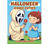 Halloween Iconic Cuties Coloring Book: A Whimsical Coloring Adventure with Friendly Frights