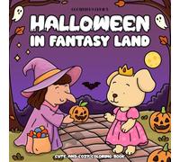 Halloween in Fantasy Land: Cute and Cosy Coloring Book for Kids and Adults