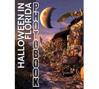 Halloween In Florida Photo Book: Stunning Views Captured in 40 Pictures for Nature Lovers and Home Decor