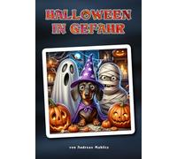 Halloween in Gefahr - Können Mia, Jonas und ihr Dackel Schröder, Halloween retten? Ein herrlich verrücktes, liebevoll erzähltes Halloween-Abenteuer ... ab 8 Jahren, die sich gern verzaubern lassen.