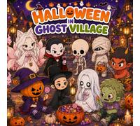 Halloween in Ghost Village: A Cute and Spooky Halloween Coloring Book with Bold and Easy Designs