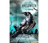 Halloween is coming - a striking notebook: Raven Notes and Moonlit Sketches in a Spooky diary