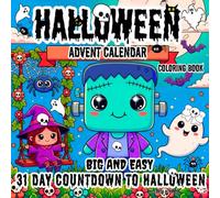 Halloween is Coming: The Most Adorable & Fun Advent Calendar for Kids, Teens, Adult/ 31 Big Designs, One for Each Day/ Creepy Creatures Bold & Easy ... Girls/ Cute Spooky Countdown Coloring book