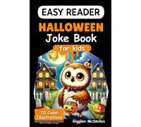 Halloween Joke Book for Kids (Easy Reader): 70 Color Illustrations, Halloween Knock Knock Jokes, Puns, & Wordplay that are too Funny to be Scary