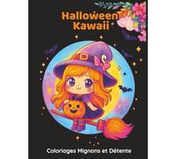 Halloween Kawaii - Coloriages Mignons et Détente: 50 illustrations d’Halloween adorables pour enfants et adultes (8 ans et +) - fantômes, citrouilles, chats et bonbons à colorier