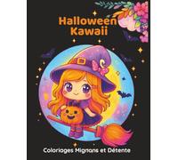 Halloween Kawaii - Coloriages Mignons et Détente: 50 illustrations d’Halloween adorables pour enfants et adultes (8 ans et +) - fantômes, citrouilles, chats et bonbons à colorier