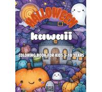 Halloween Kawaii Coloring book: An Spooky and Funny Halloween Adventure with 30 Coloring Pages for Kids & Toddlers Ages 5-10