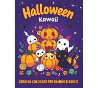 Halloween Kawaii: Libro da Colorare con Zucche, Fantasmini e Streghette in Stile Adorabile e Divertente