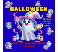 Halloween - Kreatives Malbuch für Kinder 3-5 Jahren mit großen Bildern und dicken Kontur: Fröhliches Malbuch für Jungen und Mädchen von 3-5 Jahren. ... Kein Durchdrücken - perfekt als Geschenk!