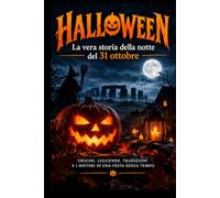 Halloween: La vera storia della notte del 31 ottobre