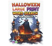 Halloween Large Print Word Search for Adults - 100 Spooky Puzzles, Fun Holiday Puzzle Book for Relaxation, Easy-to-Read Word Find for Seniors, Adults & Teens