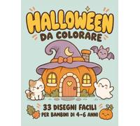 Halloween Libro da Colorare: 30 disegni facili per bambini di 2-6 anni