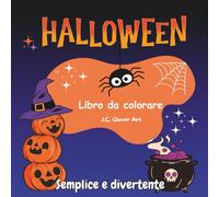 Halloween - Libro da Colorare: Oltre 50 Disegni da Colorare per Tutte le Età