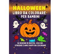 Halloween Libro da Colorare per Bambini 3-8 anni: 50 Disegni di Mostri, Zucche, Streghe e Amici Buffi da Colorare