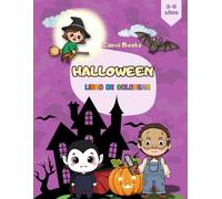 Halloween Libro de Colorear: 40 Dibujos Divertidos de Calabazas, Brujas, Fantasmas y más (3-8 años)