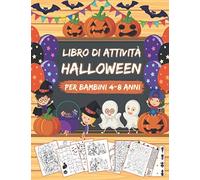 HALLOWEEN Libro di Attività per Bambini 4-8 Anni: Libro Dei Giochi Halloween - Labirinti, Trova le differenze, Sudoku, Colorare, Unisci i puntini, Trova l’ombra.