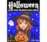 Halloween - Libro para colorear para chicas: 50 ilustraciones en estilo anime sobre los momentos de preparación de Halloween | Líneas bold and easy para relajación y mindfulness