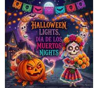 Halloween lights, Día de los Muertos nights: Impara l'inglese con Jack e Cala: storie in rima, attività creative, giochi e audiostoria