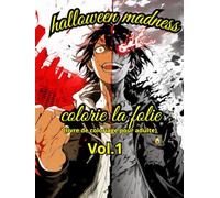 Halloween Madness volume 1: livre de coloriage pour adulte spéciale halloween