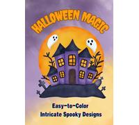 Halloween Magic: Easy-to-Color & Intricate Spooky Designs